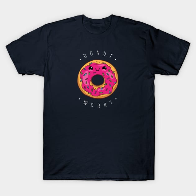 Do nut worry (Donnut) T-Shirt by Kyra_Clay